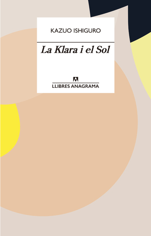 La Klara i el Sol by Kazuo Ishiguro