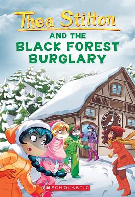 Thea Stilton and the Black Forest Burglary by Thea Stilton