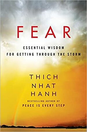 Pelko – Vapaudu pelosta tietoisella läsnäololla by Thích Nhất Hạnh