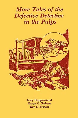 More Tales of the Defective Detective in the Pulps by Gary Hoppenstand