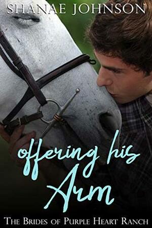 Offering His Arm by Shanae Johnson