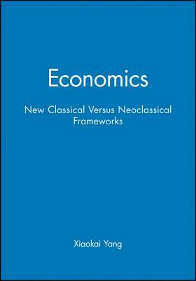 Economics New Classical Versus by Xiaokai Yang