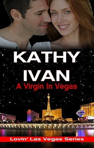 A Virgin In Vegas by Kathy Ivan