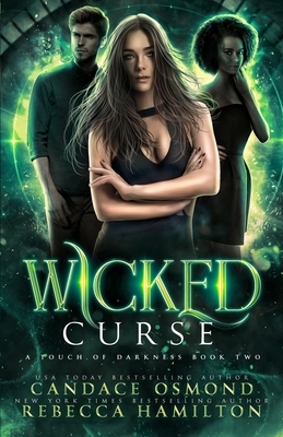 Wicked Curse: A Touch of Darkness Book 2 by Rebecca Hamilton, Candace Osmond