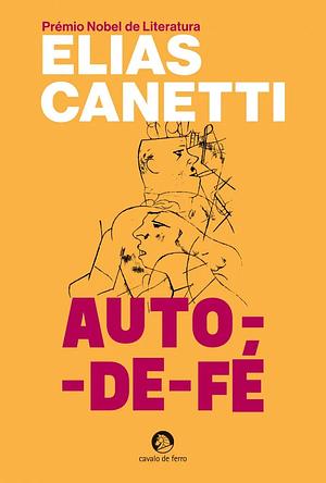 Auto-de-Fé by Elias Canetti