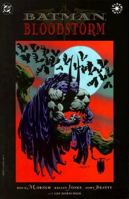 Batman: Bloodstorm by Doug Moench, John Beatty, Kelley Jones, Denny O'Neil, Les Dorscheid