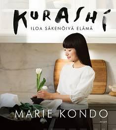 Kurashi: Iloa säkenöivä elämä by Marie Kondo