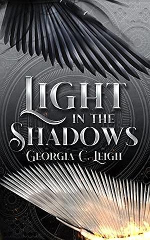 Light in the Shadows by Georgia C. Leigh