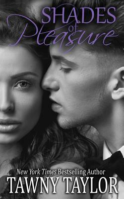 Shades of Pleasure: Five Stories of Domination and Submission by Tawny Taylor