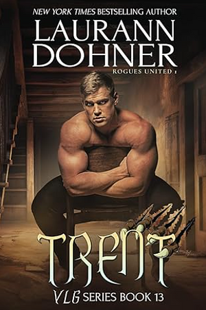 Trent: Rogues United by Laurann Dohner