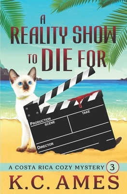 A Reality Show To Die For by K. C. Ames