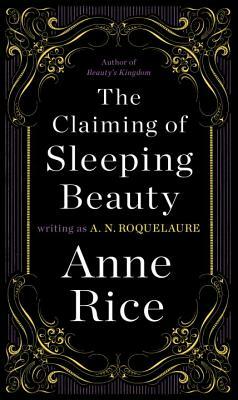 The Claiming of Sleeping Beauty by A.N. Roquelaure, Anne Rice