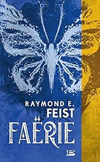 Faërie by Raymond E. Feist