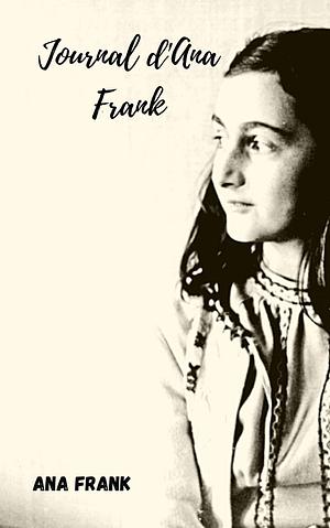 Journal d'Ana Frank by Ana Frank, Anne Frank, José Pérez