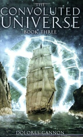 The Convoluted Universe - Book Three by Dolores Cannon