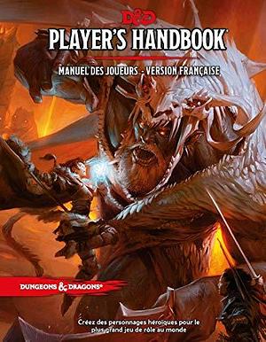 Dungeons & Dragons 5e édition Player's Handbook - Manuel des joueurs Version Française by Wizards RPG Team, James Wyatt, Clément Boully