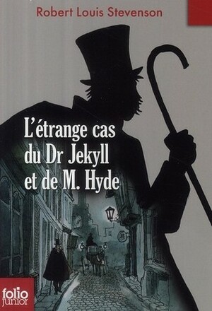 L'étrange cas du Dr Jekyll et de M. Hyde by Robert Louis Stevenson