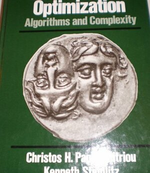 Combinatorial Optimization: Algorithms And Complexity by Christos H. Papadimitriou