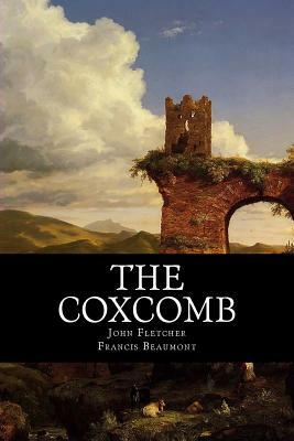 The Coxcomb by John Fletcher, Francis Beaumont