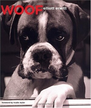 Woof by Trudie Styler, Elliott Erwitt