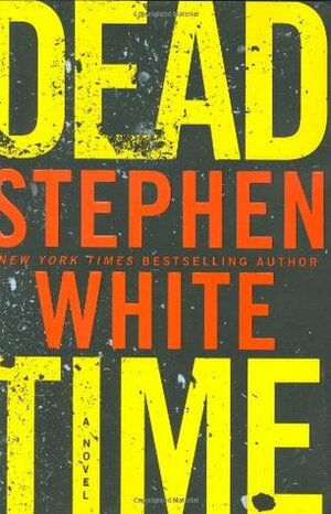 Dead Time by Stephen White