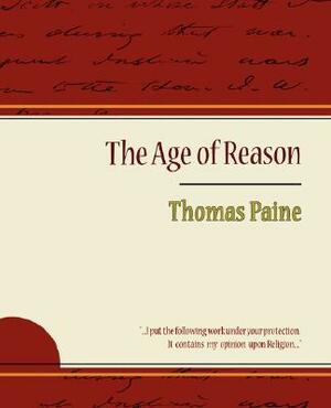 The Age of Reason - Thomas Paine by Thomas Paine, Thomas Paine