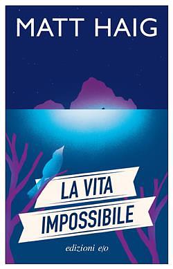 La vita impossibile by Matt Haig