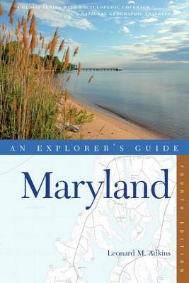 An Explorer's Guide Maryland by Leonard M. Adkins