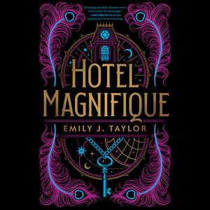 Hotel Magnifique by Emily J. Taylor