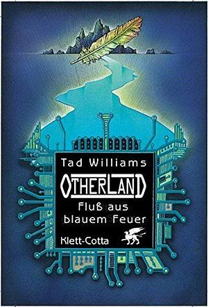 Otherland: Fluß aus blauem Feuer by Tad Williams