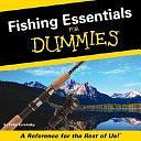 Fishing Essentials for Dummies: A Reference for the Rest of Us by Peter Kaminsky