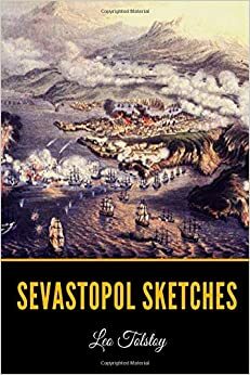 Sevastopol Sketches by Leo Tolstoy