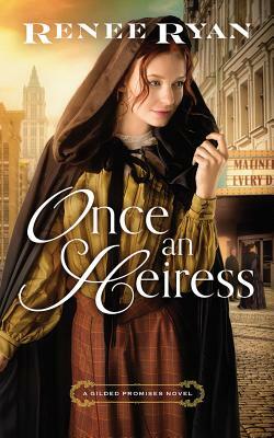 Once an Heiress by Renee Ryan