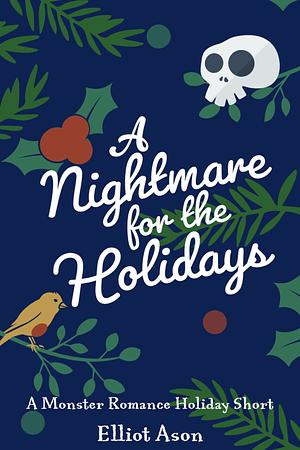 A Nightmare for the Holidays by Elliot Ason