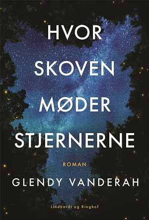 Hvor skoven møder stjernerne by Glendy Vanderah