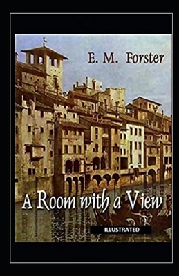 A Room with a View Illustrated by E.M. Forster