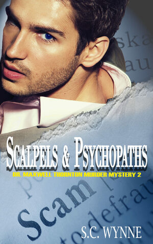 Scalpels and Psychopaths by S.C. Wynne