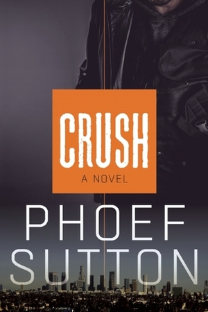 Crush by Phoef Sutton