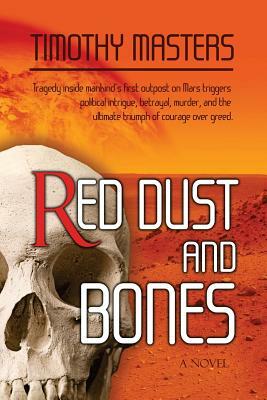 Red Dust and Bones by Timothy Masters