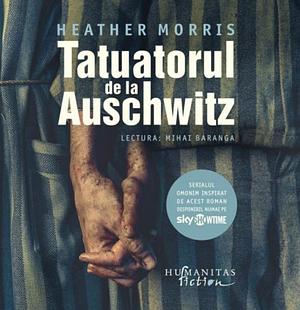 Tatuatorul de la Auschwitz by Heather Morris