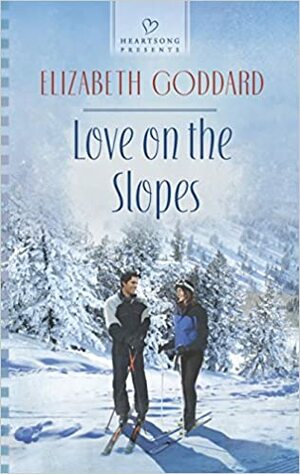 Love on the Slopes by Elizabeth Goddard