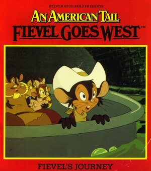 Steven Spielberg Presents an American Tail Fievel Goes West: Fievel's Journey by Charles Swenson, Unknown
