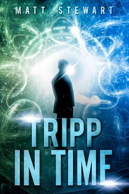 Tripp in Time by Matt Stewart