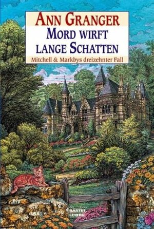 Mord wirft lange Schatten: Mitchell & Markbys dreizehnter Fall by Ann Granger, Axel Merz