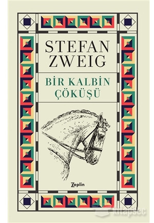 Bir Kalbin Çöküşü by Alzir Hella, Stefan Zweig, Olivier Bournac
