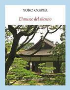 El museo del silencio by Yōko Ogawa