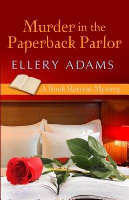 Murder in the Paperback Parlor by Ellery Adams