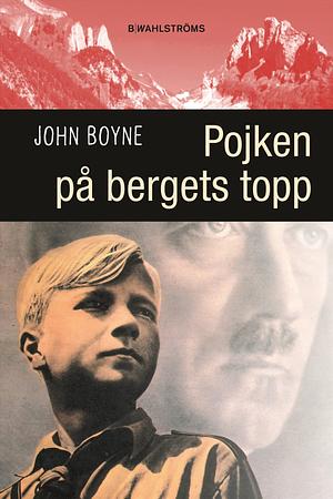 Pojken på bergets topp by John Boyne
