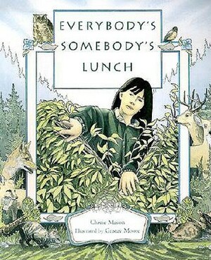 Everybody's Somebody's Lunch by Gustav Moore, Cherie Mason