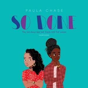 So Done by Paula Chase